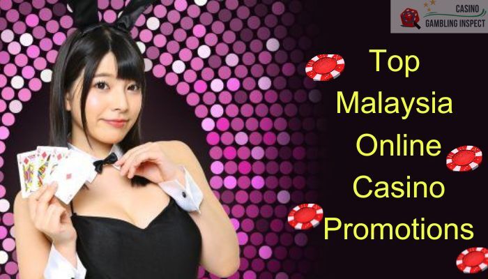 Top Malaysia Online Casino Promotion