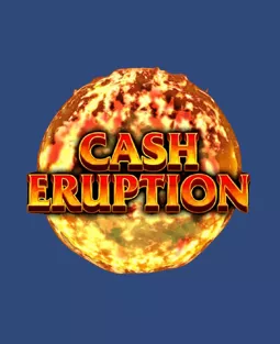 Cash Eruption